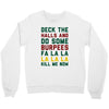 deck the halls and do some burpees Crewneck Sweatshirt