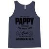 I'm Called Pappy  Because  I'm Way Too Cool To Be Called Grandfather Tank Top