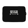 must be this tall to ride Laptop sleeve