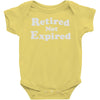retired not expired Baby Onesie