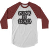 punk is dad 3/4 Sleeve Shirt