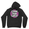 strong than cancer Unisex Hoodie