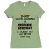 Smart Good Looking Office Assistant Doesnt Get Better Than This Ladies Fitted T-Shirt
