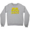 more cheese please Crewneck Sweatshirt
