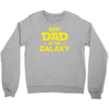 Best Dad in the Galaxy Crewneck Sweatshirt