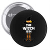 The Witch Is In Pin-back button