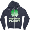 who is your paddy copy Zipper Hoodie