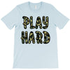 Play Hard T-Shirt