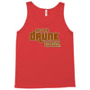 drunk show Tank Top