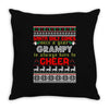 santa only comes once a year grampy is always here to cheer Throw Pillow