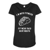fitness fit taco in my mouth funny food eating healthy exercise gym Maternity Scoop Neck T-shirt