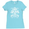 Papi The Man The Myth The Legend Ladies Fitted T-Shirt