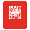 alcohol is a solution funny t shirt geek science alcohol shirt party b Mousepad