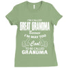 I&rsquo;m Called Great Grandma Because I&rsquo;m Way Too Cool To Be Called Gra Ladies Fitted T-Shirt