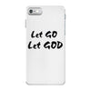 let go let god iPhone 7 Case