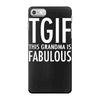 tgif grandma fabulous funny iPhone 7 Case