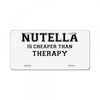 Nutella Is Cheaper Than Therapy License Plate