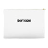 i don't know Accessory Pouches