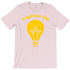 lighten up T-Shirt