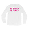 i'm 21... buy me a shot Long Sleeve Shirts
