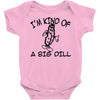 i'm kind of a big dill Baby Onesie