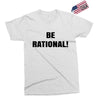 be rational (2) Exclusive T-shirt