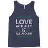 Love Actually Is All Around Ugly Christmas for dark Tank Top