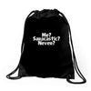 me saracastic never Drawstring Bags