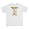 she believed Youth Tee