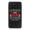 Legends Are Born In October iPhone 7 Plus Case