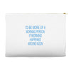 morning person Accessory Pouches
