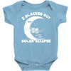i black out solar ec;ipse Baby Onesie