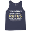You Guys Want To Get Rufus Back or What Sametimeless Tank Top