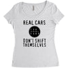 real cars don't shift themselves Women's Triblend Scoop T-shirt