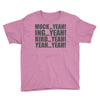 mock yeah ing yeah bird yeah yeah yeah Youth Tee