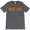 best day T-Shirt