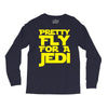 pretty fly for a jedi Long Sleeve Shirts