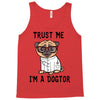 trust me i'm a dogtor Tank Top