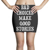 bad choices make good stories Mini Skirts
