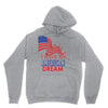 I Have an American Dream Hoodie