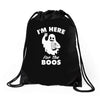 im here for the boos Drawstring Bags