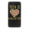 pizza is my valentine 3 iPhone 7 Plus Case