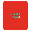 I HATE YOU Mousepad