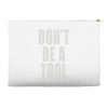 don't be a tool Accessory Pouches