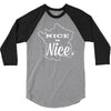 nice is nice 3/4 Sleeve Shirt