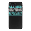 all men are created equal but the best are born in september iPhone 7 Plus Case