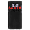 i'm not santa but you can sit on my lap Samsung Galaxy S8 Plus