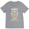 Kings Are Born In August But The Real Kings Are Born On August 23 V-Neck Tee