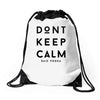 don't keep calm, said vodka Drawstring Bags