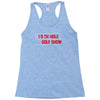 my best round is the 19th hole funny golf drinking Racerback Tank
